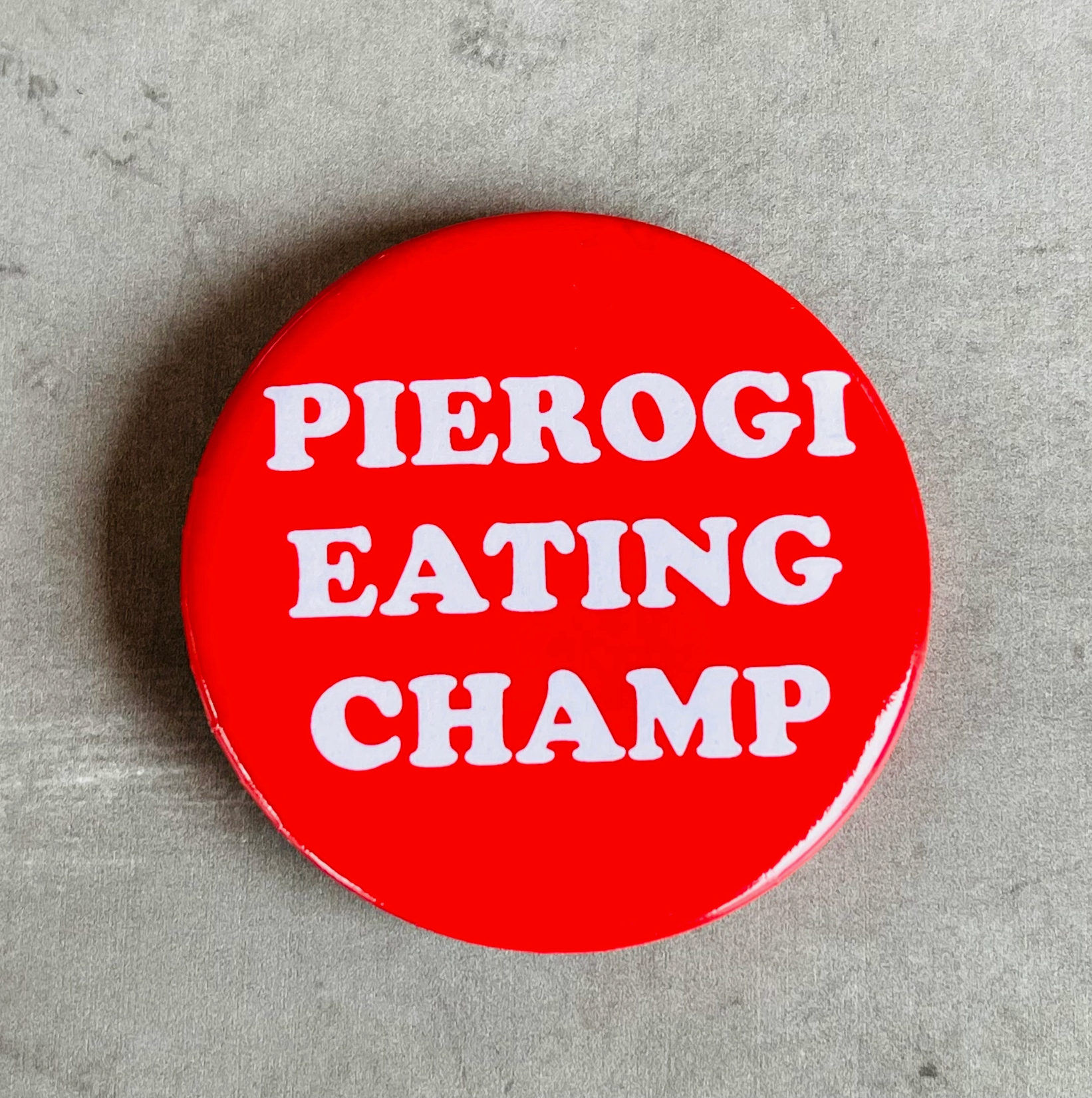 Pierogi Eating Champ Button